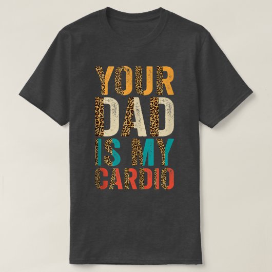 Je vader is mijn Cardio1584 T-shirt (Design voorkant)