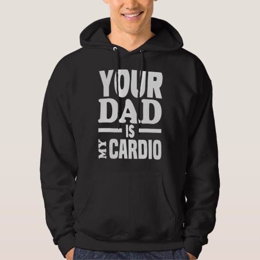 Je vader is mijn Cardio 2 Hoodie (Voorkant)