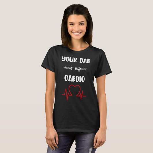 Je vader is mijn Cardio 3 T-shirt (Voorkant volledig)