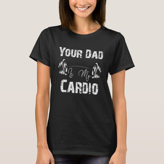 Je vader is mijn Cardio Fanny 1 T-shirt (Voorkant)