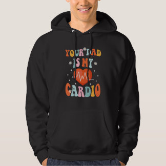 Je vader is mijn Cardio Gezegde Sarcastic Hoodie