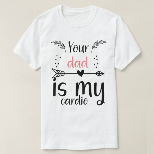 Je vader is mijn cardio grappny t-shirt (Design voorkant)