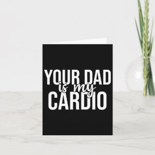 Je vader is mijn cardio groovy gym workouts Cadeau Kaart