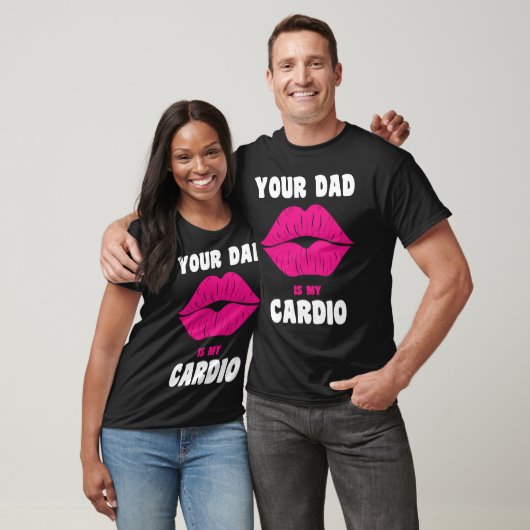 Je vader is mijn cardio Juicy Lips werkout Hot Pap T-shirt (Unisex)
