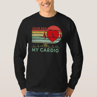 Je vader is mijn Cardio Retro  vader Sa T-shirt