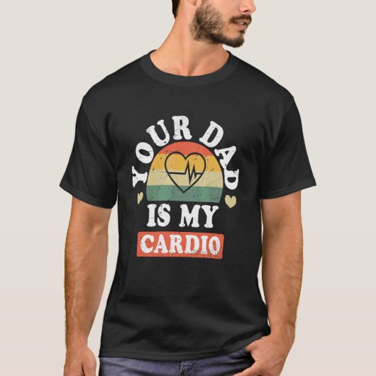 Je vader is mijn cardio vader Gezegde sarcasme sar T-shirt (Voorkant)