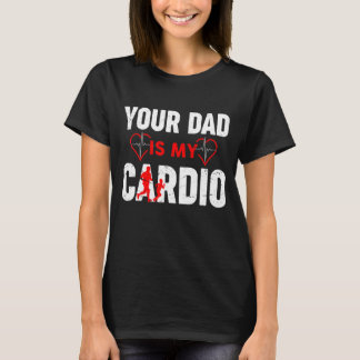 Je vader is mijn cardio vader & zoon vaders dag t-shirt