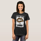 Je vader is m'n cardio-luipaard. t-shirt (Voorkant volledig)