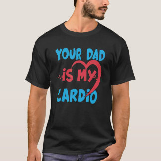 Je vader is m'n cardio vader is m'n favoriete card t-shirt