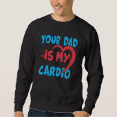 Je vader is m'n cardio vader is m'n favoriete card trui (Voorkant)