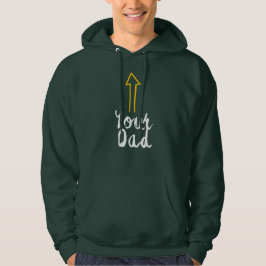 je vader slogan met pijl die naar jezelf wijst hoodie