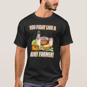 Je vecht als een melkmelkzuivelfabriek in een melk t-shirt