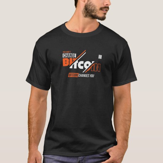 Je verandert geen bitmunt van bitmunt. t-shirt (Voorkant)