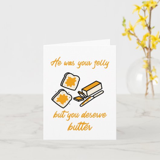 "Je verdient beter" Pun Funny Separation Divorce Kaart (Gele Bloem)