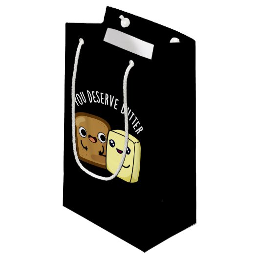 Je verdient Butter Funny Food Pun Dark BG Klein Cadeauzakje (Voorkant Gekanteld)