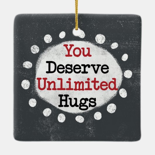 Je verdient een onbeperkt Ornament (Achterkant)