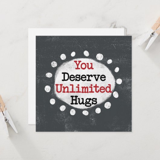 Je verdient een onbeperkt Wenskaart Kaart (Voorkant / Achterkant in situ)