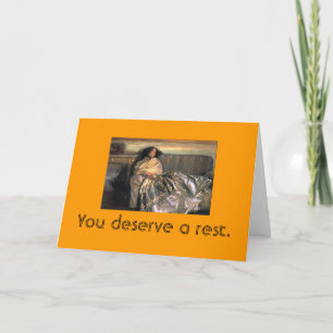 Je verdient een rustkaart kaart