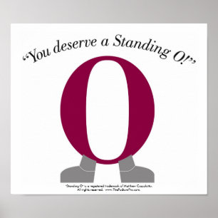 Je verdient een "Standing O"-Poster — het Podium Poster