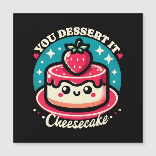 Je verdient het - Cheesecake Kawaii (Voorkant)