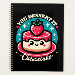 Je verdient het - Cheesecake Kawaii Planner