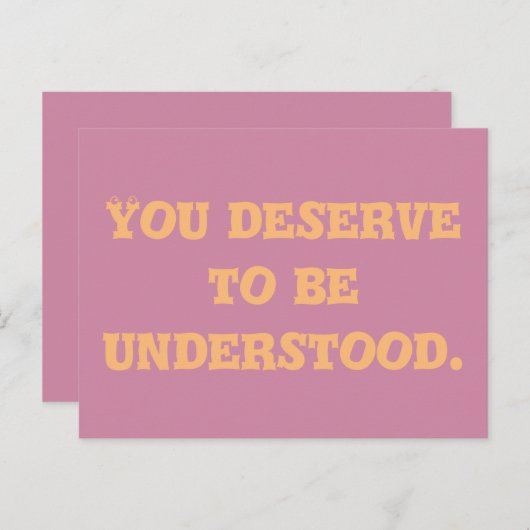 Je verdient het om begrepen te worden briefkaart (Voorkant / Achterkant)