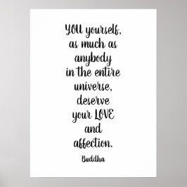 Je verdient liefde Buddha citaat Poster