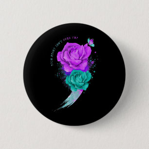 Je verhaal is nog niet voorbij semicolon Suicide P Ronde Button 5,7 Cm