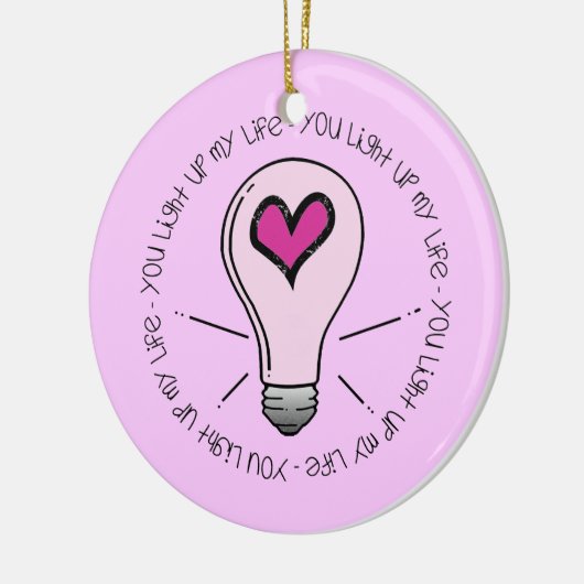 Je verlicht mijn leven keramisch ornament (Links)