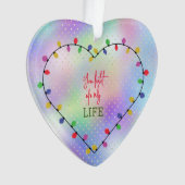 Je verlicht mijn leven Kerstmis verlicht hart Ornament (voorkant)