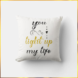  je verlicht mijn leven kussen