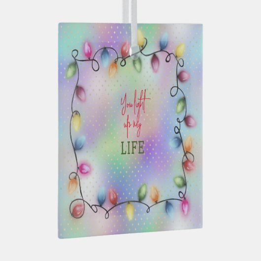 Je verlicht mijn leven met kerstverlichting glas ornament (Voorkant Rechts)