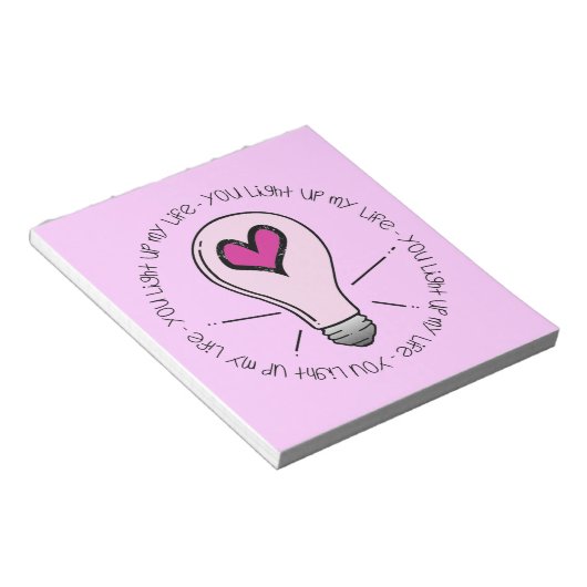 Je verlicht mijn leven notitieblok (Schuin)