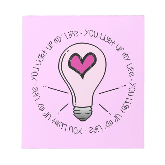 Je verlicht mijn leven notitieblok (Voorkant)