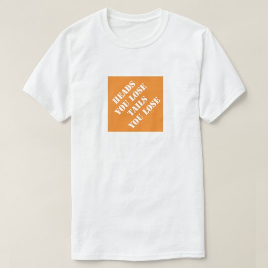 Je verliest grappige pap Humoureuze Vaderdag T-shirt (Design voorkant)