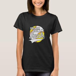 Je vermoordt me kleine appels t-shirt