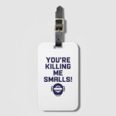 Je vermoordt me Smalls! Bagagelabel (Voorkant (verticaal))