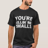 Je vermoordt me Smalls mama papa Kind Funny Baseb T-shirt (Voorkant)