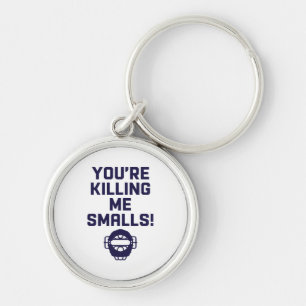 Je vermoordt me Smalls! Sleutelhanger