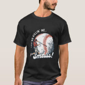 Je vermoordt me Smalls T-shirt (Voorkant)