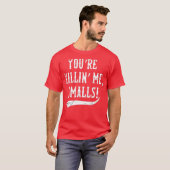 Je vermoordt me, Smalls! T-shirt (Voorkant volledig)