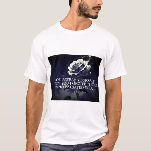 Je verraadt jezelf - Dark Roos Quote over verraad T-shirt (Voorkant)