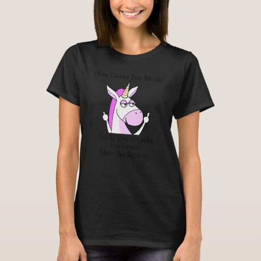 Je vervloekt te veel roze Unicorn Humor T-shirt (Voorkant)