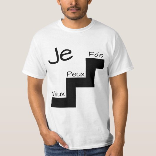 "JE VEUX, PEUX, FAIS" T-Shirt Motivatie (Voorkant)