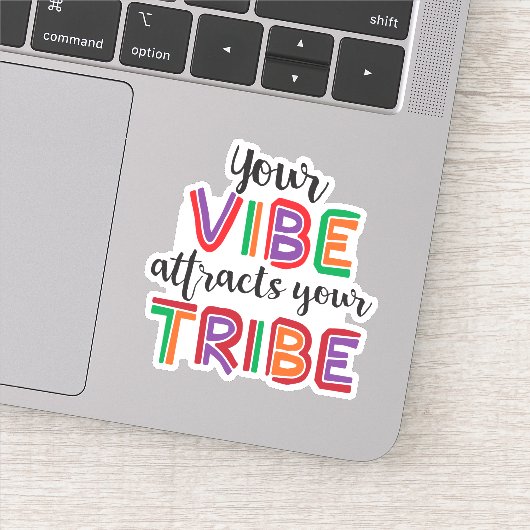 Je vibe trekt je tribe gezegde aan sticker (Detail)