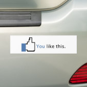 Je vindt dit leuk. bumpersticker (Op auto)