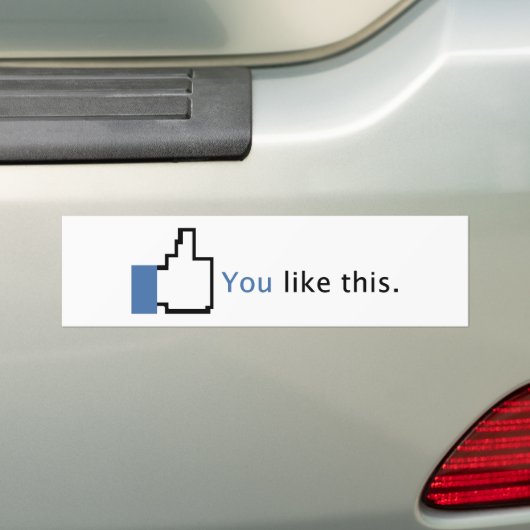 Je vindt dit leuk. bumpersticker (Op auto)