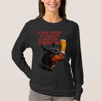Je vindt het wel erg als ik een goede Drink heb... T-shirt
