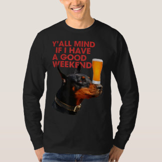 Je vindt het wel erg als ik een goede Drink heb... T-shirt