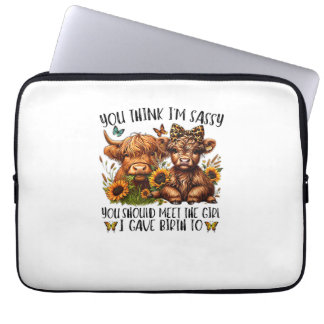 Je vindt me sassy dat je het meisje moet ontmoeten laptop sleeve